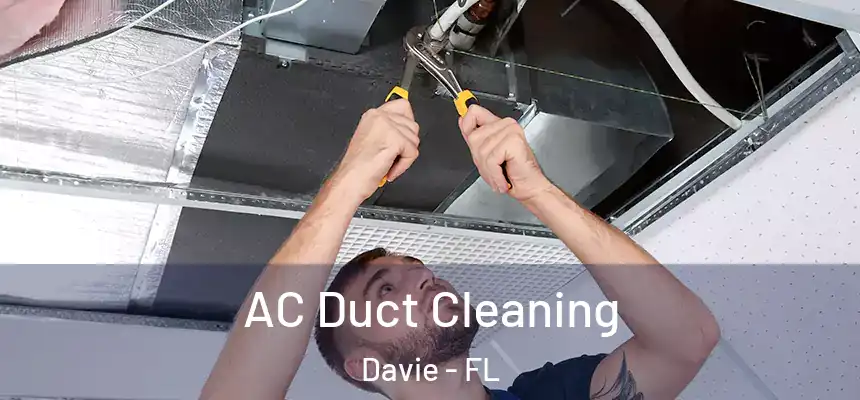  AC Duct Cleaning Davie - FL