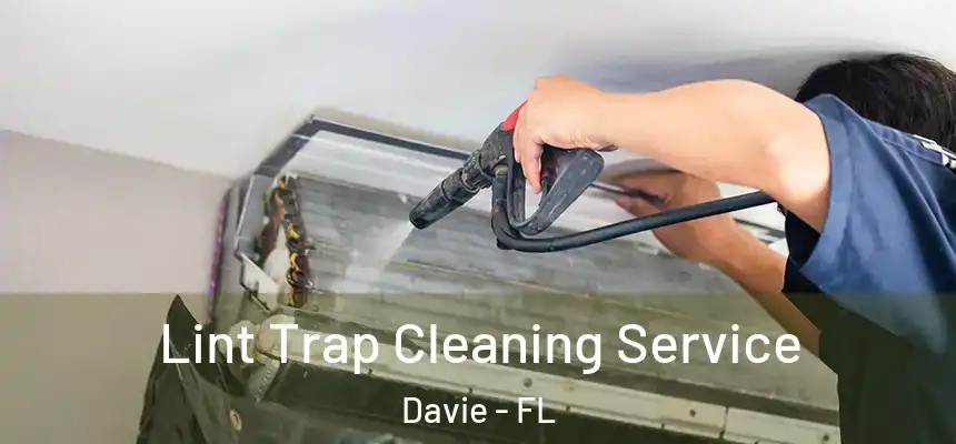  Lint Trap Cleaning Service Davie - FL