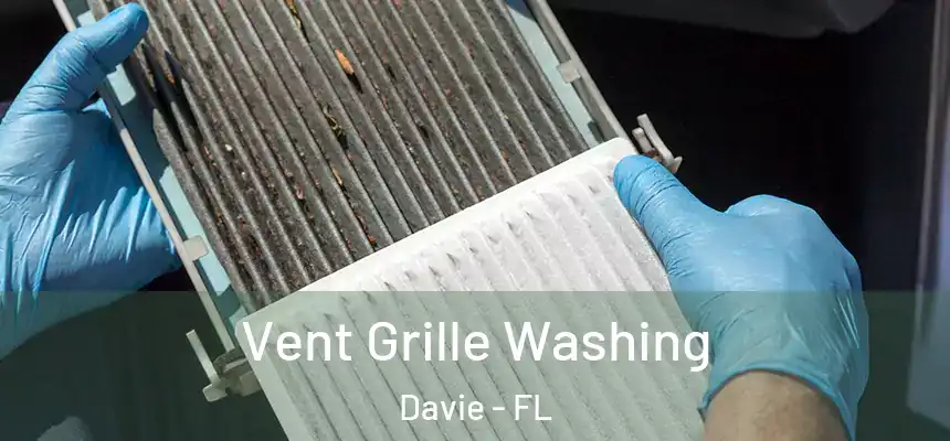  Vent Grille Washing Davie - FL